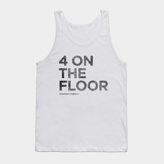 4 on the floor Tank Top by DrummersResource